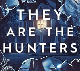 They Are the Hunters