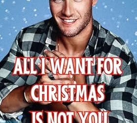 All I Want for Christmas Is Not You
