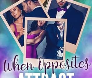 When Opposites Attract (A Grumpy Sunshine Collection)