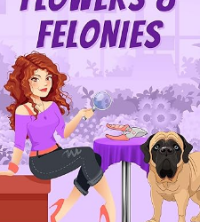 Flowers & Felonies
