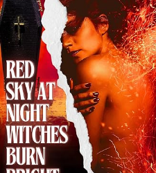 Red Sky at Night, Witches Burn Bright