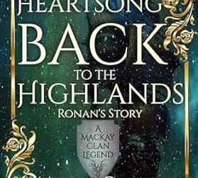A Heartsong Back to the Highlands
