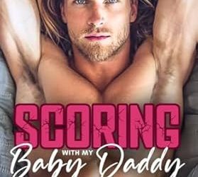 Scoring with My Baby Daddy