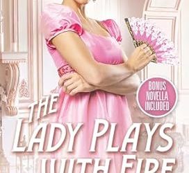 The Lady Plays with Fire