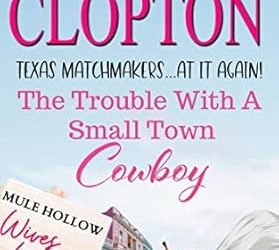 The Trouble with a Small Town Cowboy