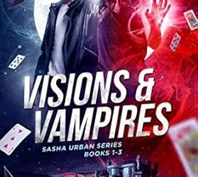 Visions & Vampires: Sasha Urban Series (Books 1–3)