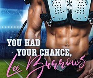 You Had Your Chance, Lee Burrows