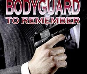 A Bodyguard to Remember