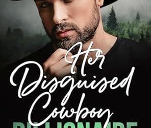 Her Disguised Cowboy Billionaire