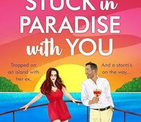 Stuck in Paradise with You