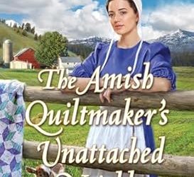 The Amish Quiltmaker’s Unattached Neighbor