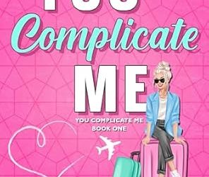 You Complicate Me
