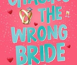 Chasing the Wrong Bride