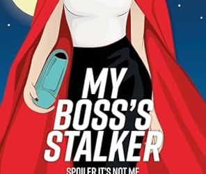 My Boss’s Stalker