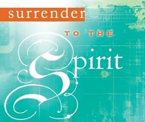 Surrender to the Spirit