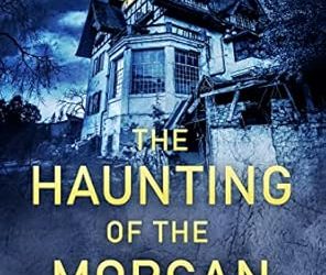 The Haunting of the Morgan Estate