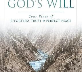 Flowing in the River of God’s Will