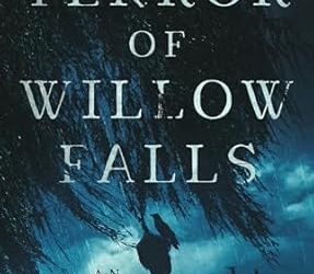 The Terror of Willow Falls